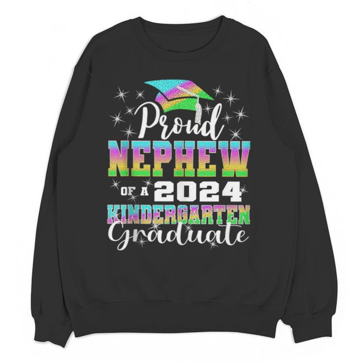 Proud Nephew Of Kindergarten Graduate 2024 Graduation Nephew Unisex Sweatshirt