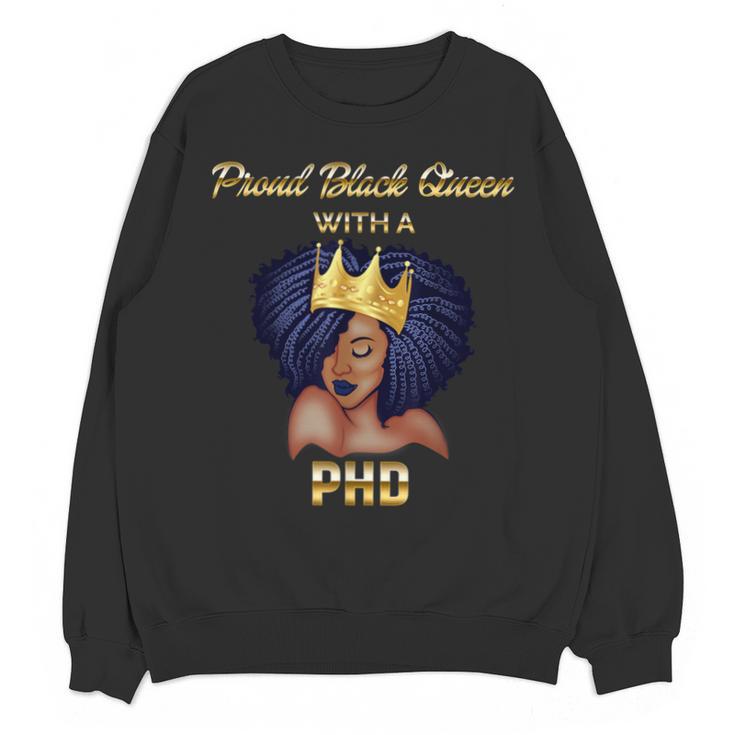 Proud Queen PhD Doctorate Degree Graduation T-Shirt Unisex Sweatshirt
