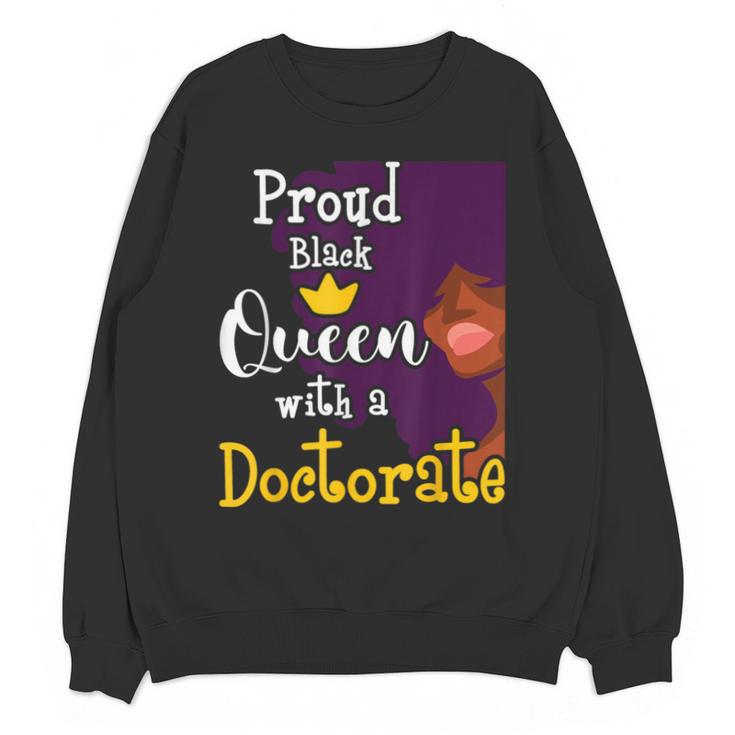 Proud Queen PhD Graduate PhD Graduation Doctorate Unisex Sweatshirt
