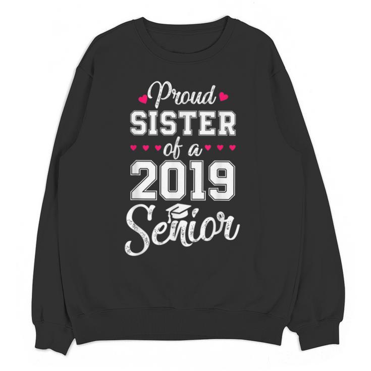 Proud Sister Of a 2019 Senior Graduation T Shirt Unisex Sweatshirt