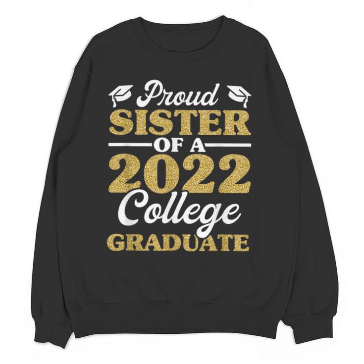 Proud Sister 2022 College Graduate Shirt Sibling Graduation Unisex Sweatshirt