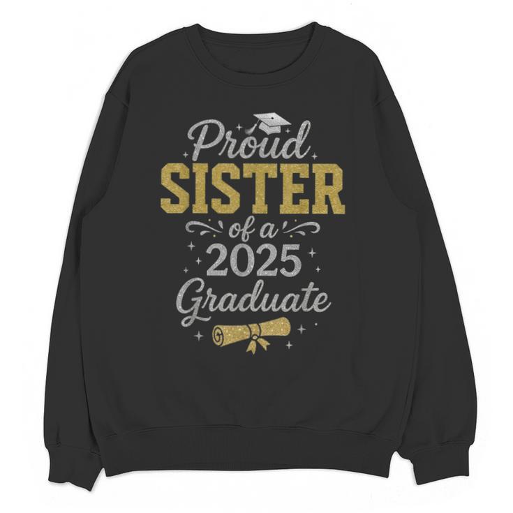 Proud Sister Of a 2025 Graduate Senior Graduation Women Unisex Sweatshirt