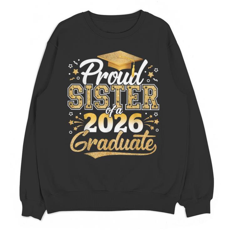 Proud Sister Of 2026 Graduate College Graduation Hat Party Unisex Sweatshirt
