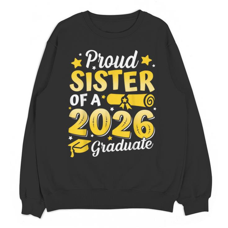 Proud Sister Of A 2026 Graduate Senior Class Graduation Unisex Sweatshirt