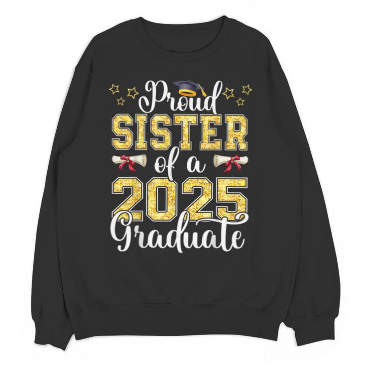 Proud Sister Of A Class Of 2025 Graduate Senior Graduation Unisex Sweatshirt