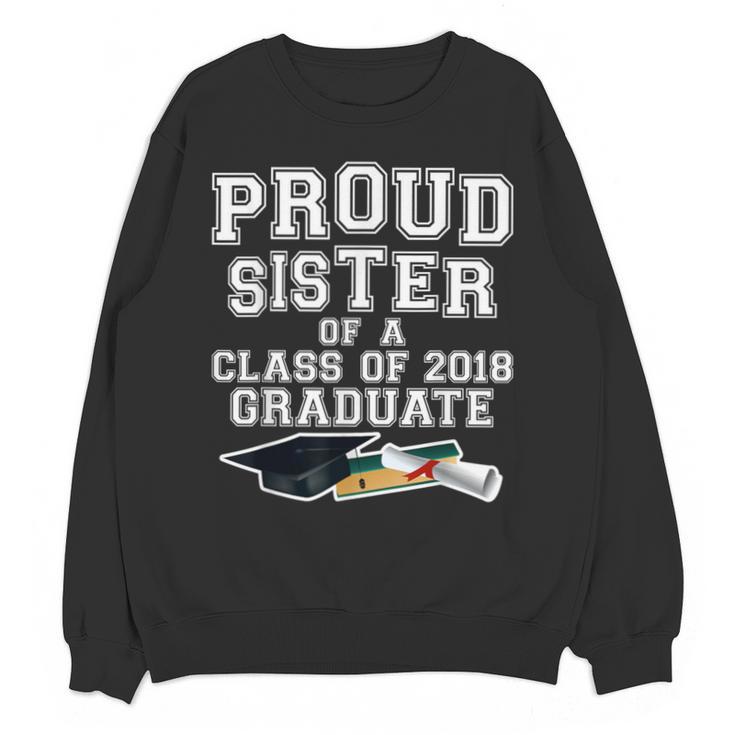 Proud Sister Of A Grad Class Of 2018 Graduation Apparel Unisex Sweatshirt