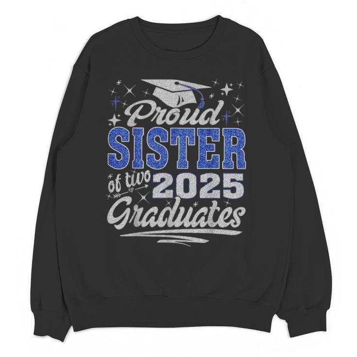 Proud Sister Of Two Class Of 2025 Graduates Twins Graduation Unisex Sweatshirt