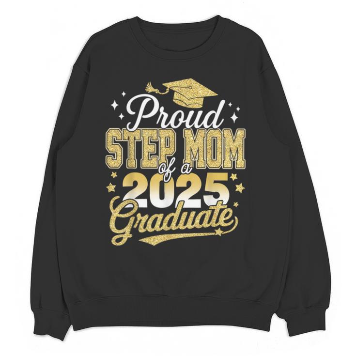 Proud Step Mom Of A Class Of 2025 Graduate Senior Graduation Unisex Sweatshirt