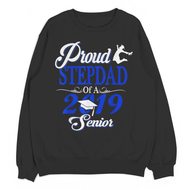 Proud STEPDAD Of A Class 2019 Senior Tshirt Graduation Unisex Sweatshirt