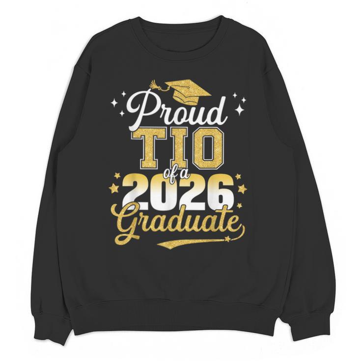 Proud TIO Of a Class Of 2026 Graduate Senior Graduation Unisex Sweatshirt