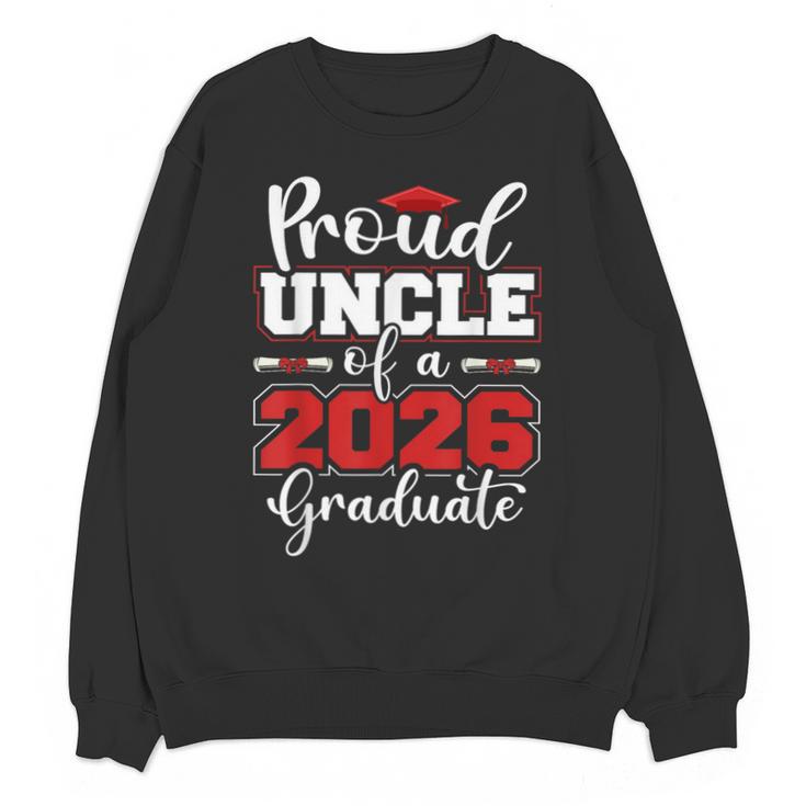 Proud Uncle Of A 2026 Graduate Senior Family Graduation Unisex Sweatshirt