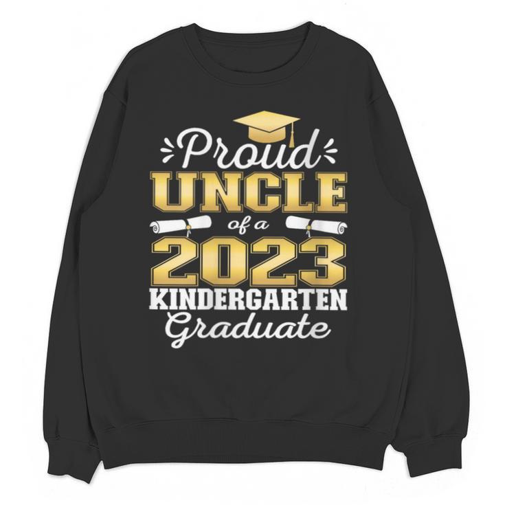 Proud Uncle Of Kindergarten Graduate 2023 Graduation Uncle Unisex Sweatshirt