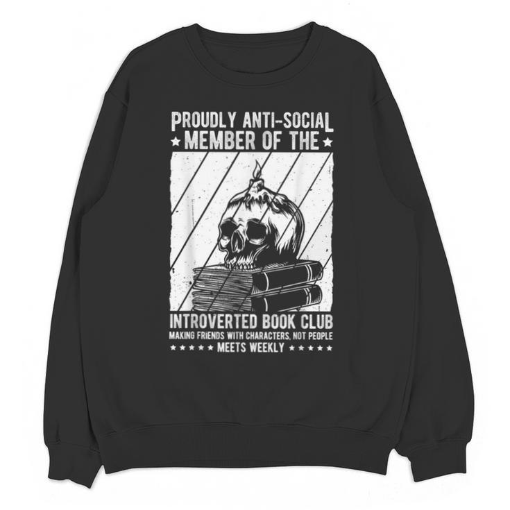 PROUDLY ANTI-SOCIAL MEMBER OF THE Introverted Book Club Unisex Sweatshirt