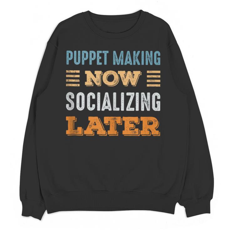 Puppet Making Now Minimal Socializing Introvert Vintage Unisex Sweatshirt