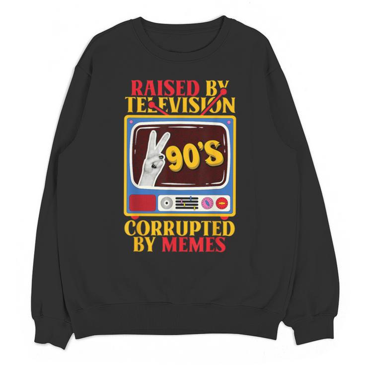 Raised By Television Corrupted By Memes Internet Nostalgia Unisex Sweatshirt