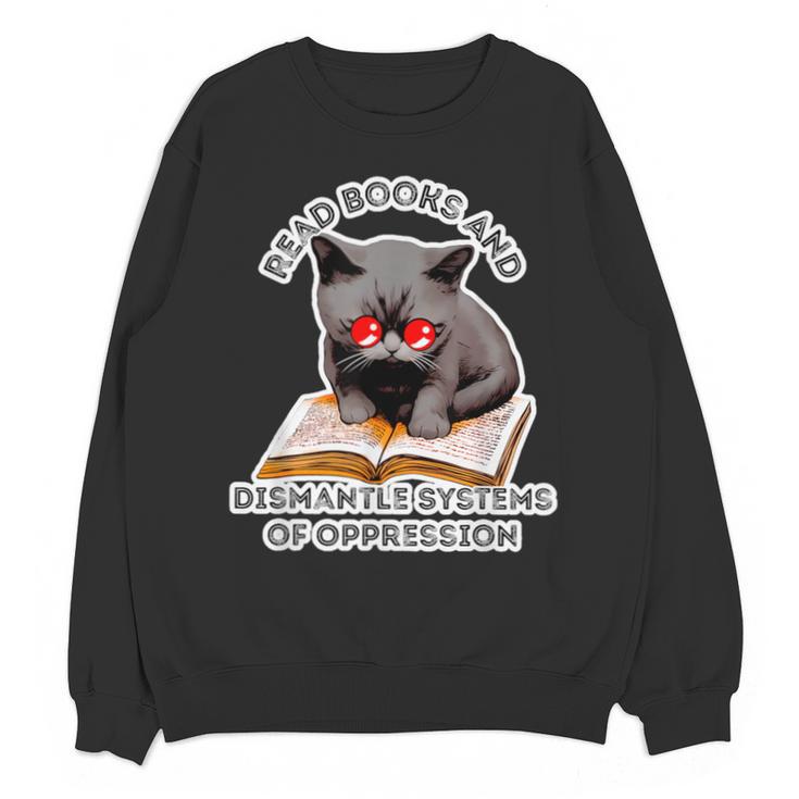 Read Books And Dismantle Systems Of Oppression Unisex Sweatshirt