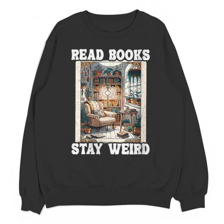 Read Books Stay Weird Book Lover Introvert Book Unisex Sweatshirt
