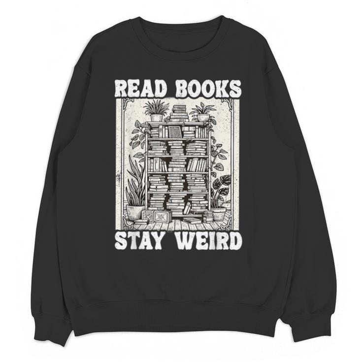 Read Books Stay Weird Introvert Book Lover Book Unisex Sweatshirt