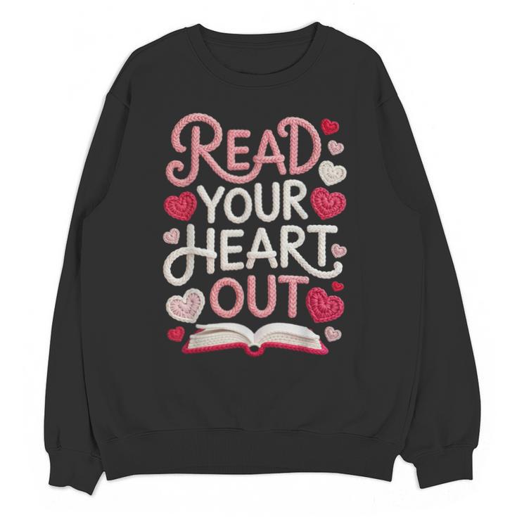 Read Your Cute Heart Out Teacher Librarian Love Reading Book Unisex Sweatshirt