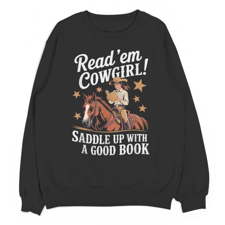 Read 'Em Cowgirl Saddle Up With A Good Book Rodeo Bookworm Unisex Sweatshirt