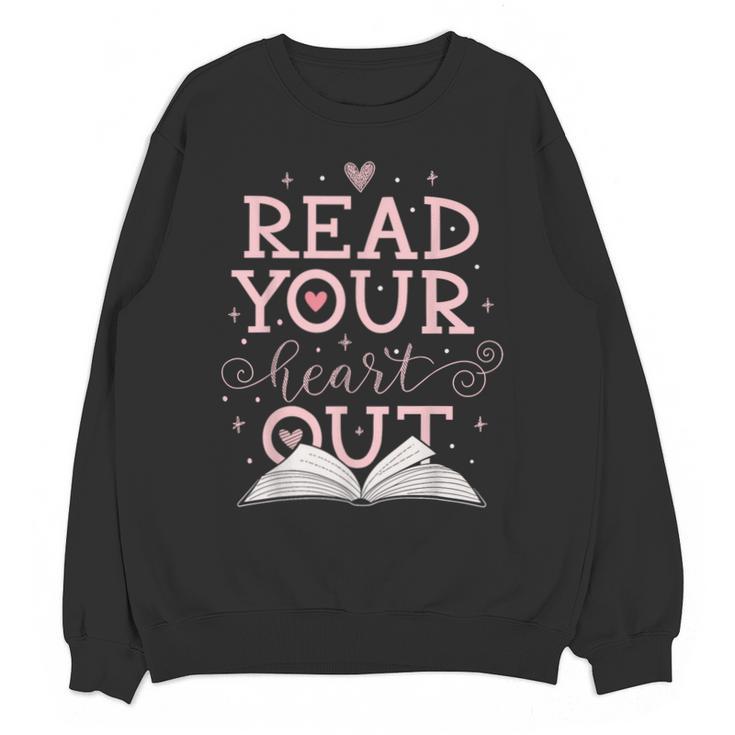Read Your Heart Out Book Adventures In Pages Unisex Sweatshirt