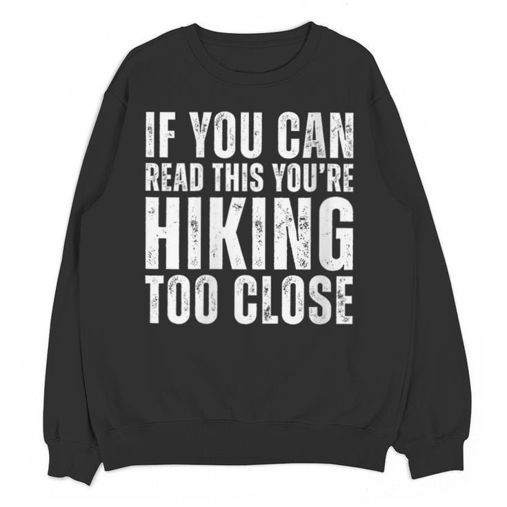 If You Can Read This Hiking Lover Introvert Hiker Unisex Sweatshirt