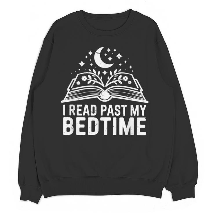 I Read Past My Bedtime Book Lover For Women Men Kids Unisex Sweatshirt