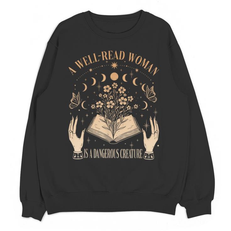 A Well Read Woman Is A Dangerous Creature Reading Book Lover Unisex Sweatshirt
