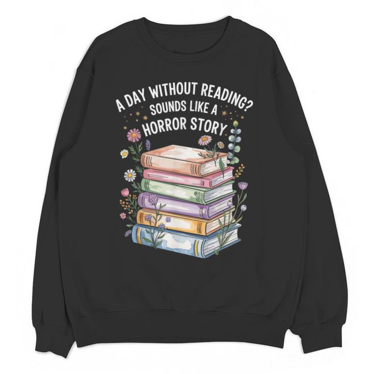 Reading Book Lover Humor For Readers And Bookworms Unisex Sweatshirt