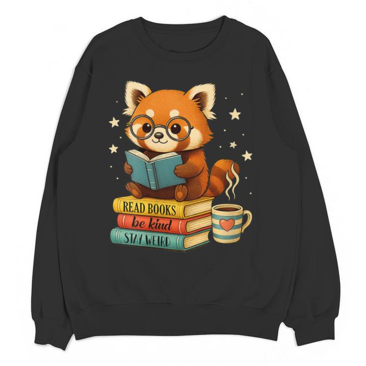 Reading Book Lover Red Panda Read Books Be Kind Stays Weird Unisex Sweatshirt