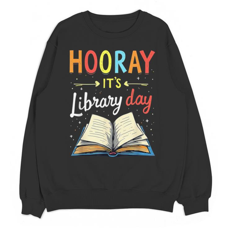 Reading Books Bibliophile Hooray It's Library Day Unisex Sweatshirt