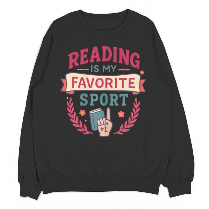 Reading Is My Favorite Sport Book Lover Keepsake For Women Unisex Sweatshirt