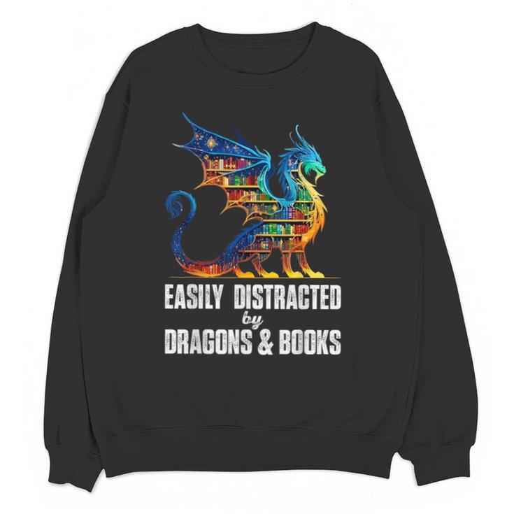 Reading Lover Easily Distracted By Dragons And Books Dragon Unisex Sweatshirt