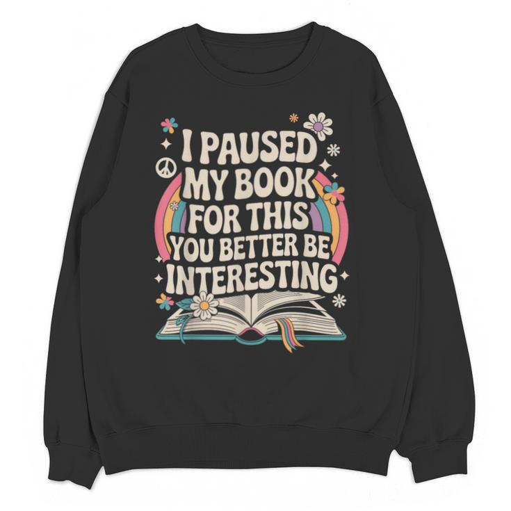 Reading Quote For Bookworm And Librarian Unisex Sweatshirt