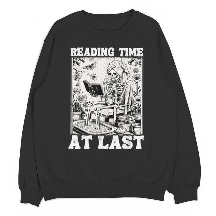 Reading Time At Last Book Lover Introvert Skeleton Reading Unisex Sweatshirt