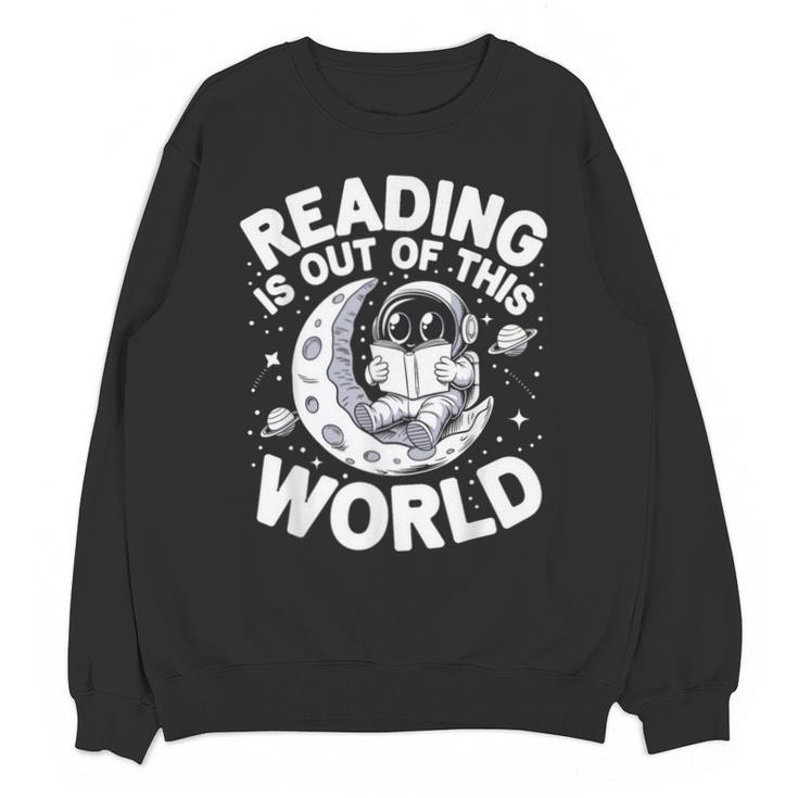 Reading Is Out Of This World Space Books Lover Unisex Sweatshirt