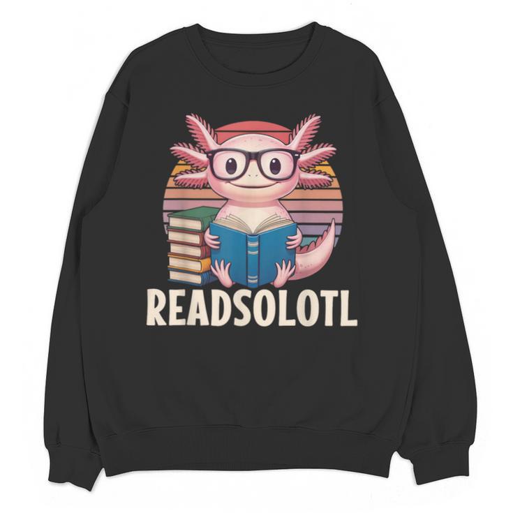 Readsolotl Axolotl Reading Book Lover Kawaii Bookworms Unisex Sweatshirt