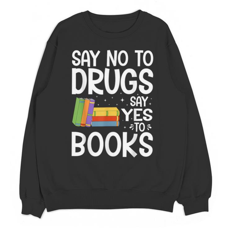 Red Ribbon Week Say No To Drugs Say Yes To Books Drug Free Unisex Sweatshirt