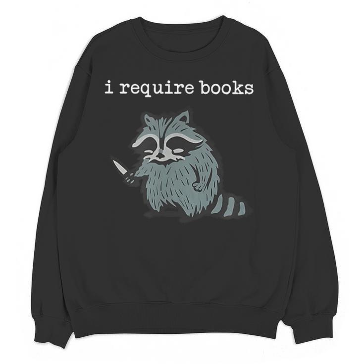 i Require Books Raccoon Unisex Sweatshirt