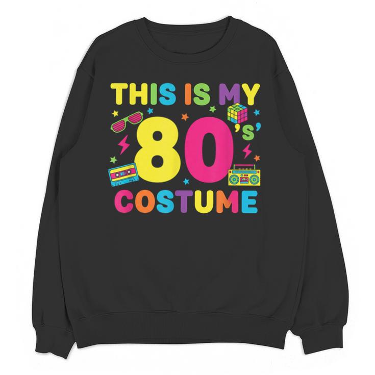 Retro 80's Costume 80s Nostalgia Party Unisex Sweatshirt