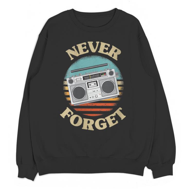 Retro Radio Never Forget Nostalgia Vintage Unisex Sweatshirt