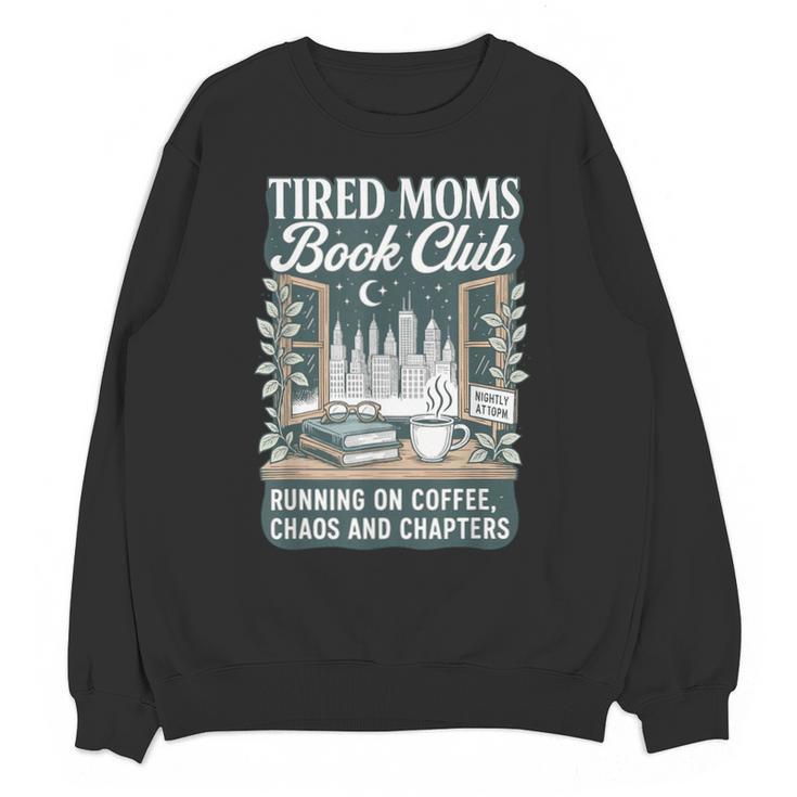 Retro Tired Moms Book Club Bookish Booktrovert Mother's Day Unisex Sweatshirt