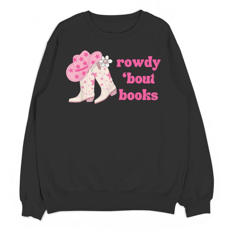 Rowdy 'Bout Books Cowboy Lovers Unisex Sweatshirt