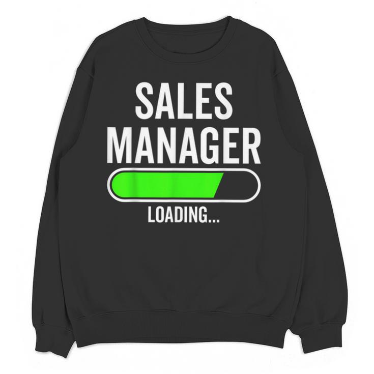 Sales Manager Loading Graduation Graduate New Job Unisex Sweatshirt