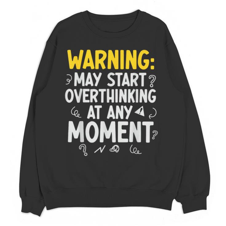 Sarcastic Saying For Overthinkers Introverts Unisex Sweatshirt