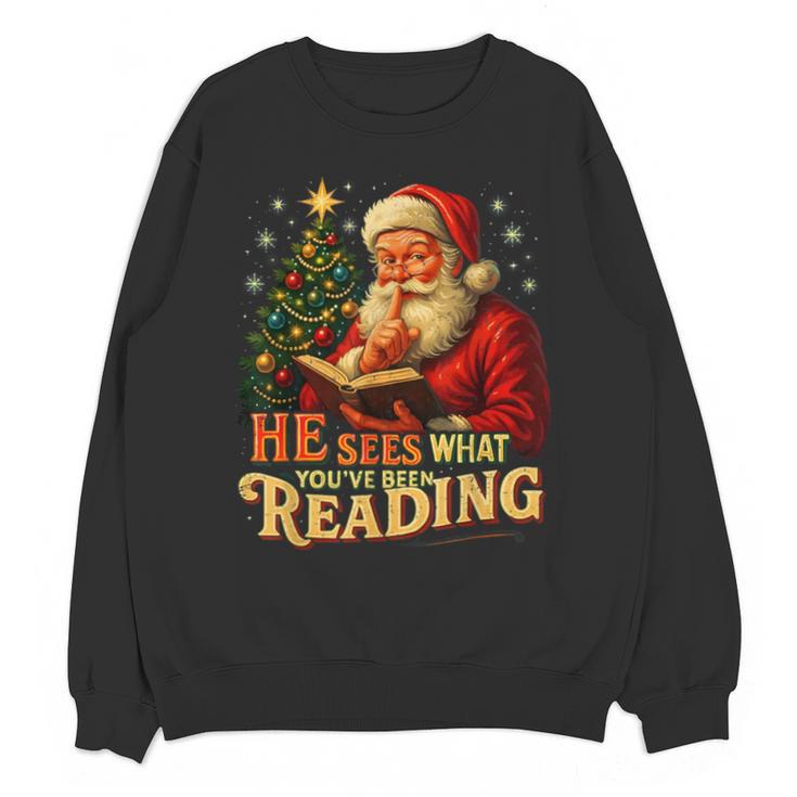 He Sees What You’Ve Been Reading Santa Book Lover Christmas Unisex Sweatshirt