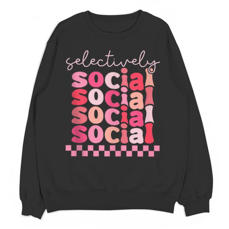 Selectively Social Sarcastic Introvert Humor Unisex Sweatshirt
