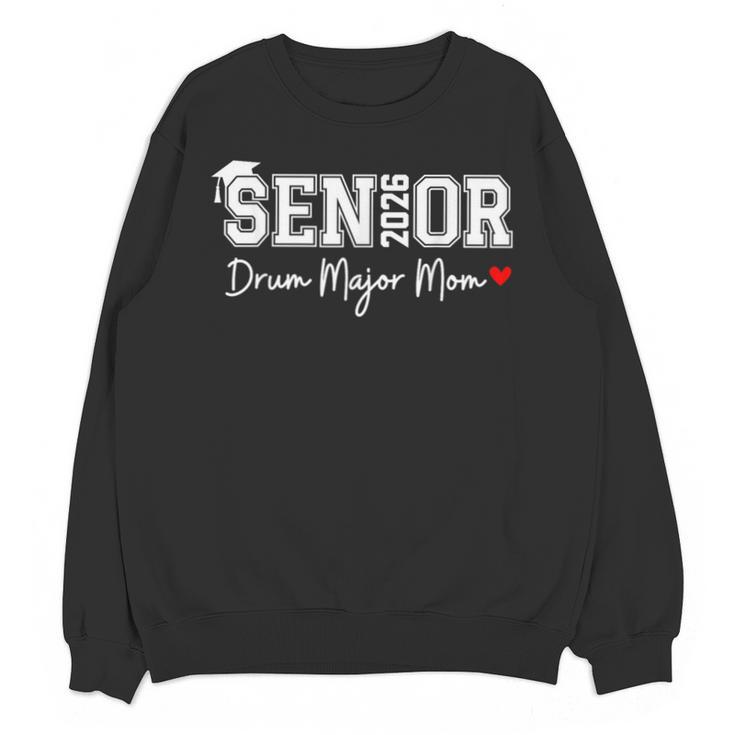 Senior 2026 Drum Major Mom 2026 Marching Band Graduation Unisex Sweatshirt