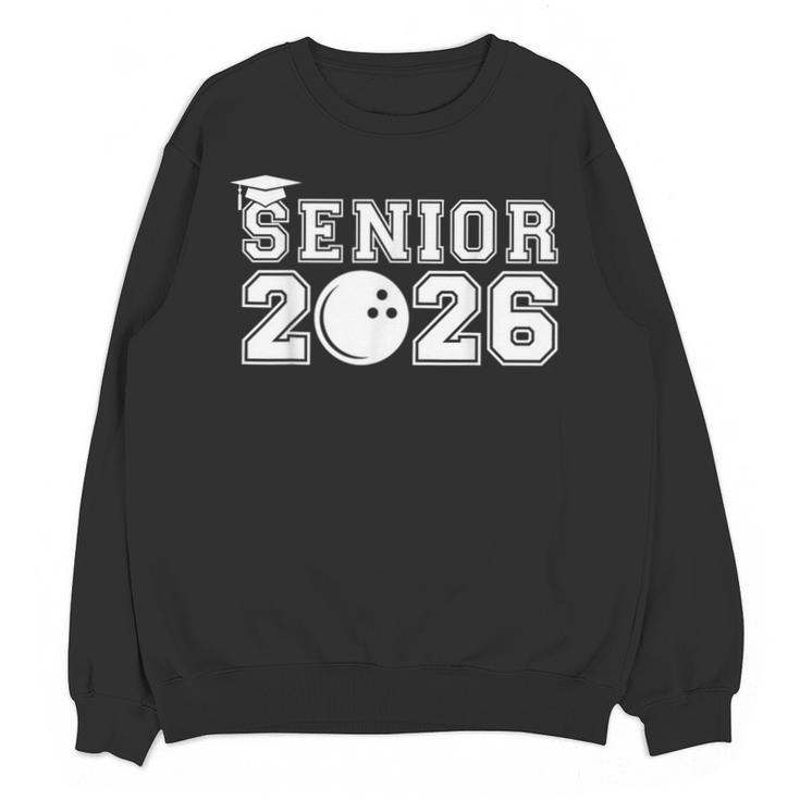 Senior Bowling Class Of 2026 Graduation School Graduate Unisex Sweatshirt