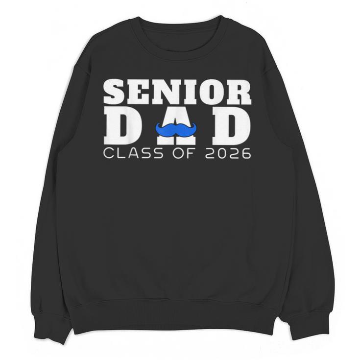 Senior Dad 2026 Class Of 2026 Graduation Unisex Sweatshirt